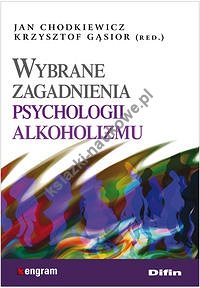Wybrane zagadnienia psychologii alkoholizmu