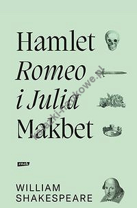 Romeo i Julia Hamlet Makbet