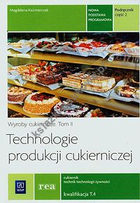 Technologie produkcji cukierniczej Podręcznik Część 2