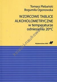 Wzorcowe tablice alkoholometryczne w temperaturze odniesienia 20 stopni Celsjusza