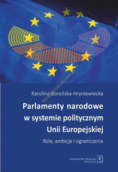 Parlamenty narodowe w systemie politycznym Unii Europejskiej