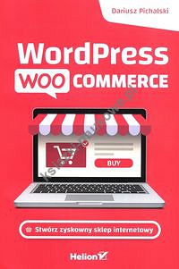 Wordpress Woocommerce Stwórz zyskowny sklep internetowy