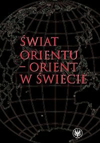 Świat Orientu - Orient w świecie