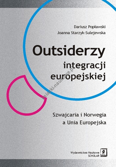 Outsiderzy integracji europejskiej Szwajcaria i Norwegia a Unia Europejska