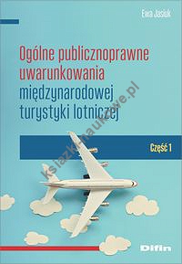 Ogólne publicznoprawne uwarunkowania międzynarodowej turystyki lotniczej