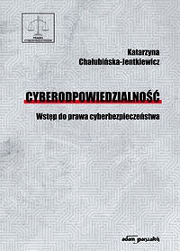 Cyberodpowiedzialność Wstęp do prawa cyberbezpieczeństwa