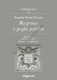 Stanisław Kostka Potocki. Rozprawa o języku polskim