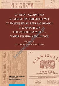 Wybrane zagadnienia z zakresu historii społecznej w polskiej prasie Prus Zachodnich w 2. połowie XIX wieku