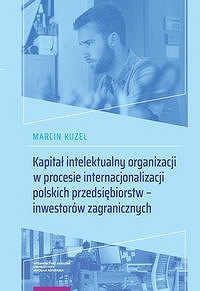 Kapitał intelektualny organizacji w procesie internacjonalizacji polskich przedsiębiorstw