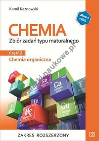 Chemia Zbiór zadań typu maturalnego Część 2 Chemia organiczna Zakres rozszerzony