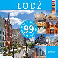 Łódź - 99 miejsc / 99 Places / 99 Plätze / 99 мест / 99 Lugares