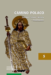 Camino Polaco Teologia Sztuka Historia Teraźniejszość Tom 5