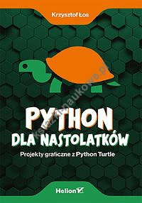 Python dla nastolatków Projekty graficzne z Python Turtle