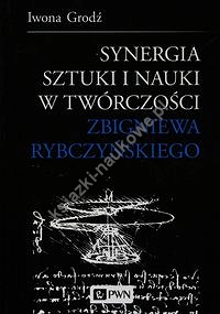 Synergia sztuki i nauki w twórczości Zbigniewa Rybczyńskiego