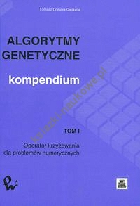Algorytmy genetyczne Kompendium  Tom 1