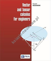 Vector and tensor calculus for engineers