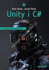 Unity i C# Podstawy programowania gier