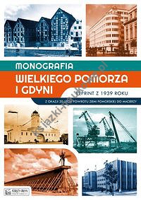 Monografia Wielkiego Pomorza i Gdyni reprint z 1939 roku
