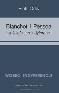 Blanchot i Pessoa na ścieżkach indyferencji