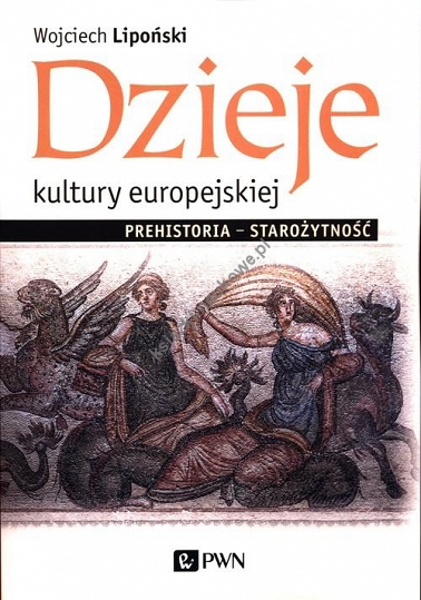 Dzieje kultury europejskiej. Prehistoria - starożytność
