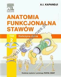 Anatomia funkcjonalna stawów Tom 2 Kończyna dolna
