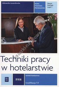 Techniki pracy w hotelarstwie Zeszyt ćwiczeń Część 1
