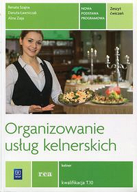 Organizowanie usług kelnerskich Zeszyt ćwiczeń Kwalifikacja T.10