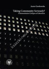 Taking Community Seriously Communitarian Critiques of Liberalism