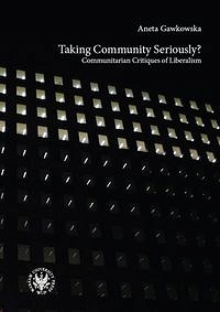 Taking Community Seriously Communitarian Critiques of Liberalism