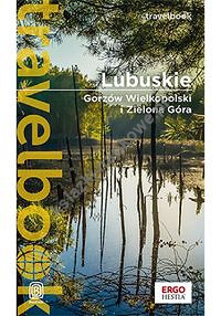 Lubuskie Gorzów Wielkopolski i Zielona Góra Travelbook