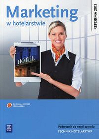 Marketing w hotelarstwie Podręcznik do nauki zawodu