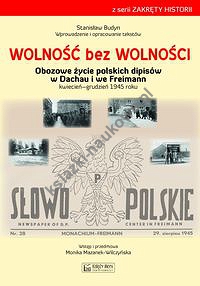 Wolność bez wolności Obozowe życie polskich dipisów w Dachau i we Freimen kwiecień-grudzień 1945 rok