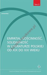 Empatia gościnność solidarność w literaturze polskiej od XIX do XXI wieku