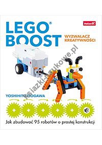 LEGO BOOST - wyzwalacz kreatywności. Jak zbudować 95 robotów o prostej konstrukcji