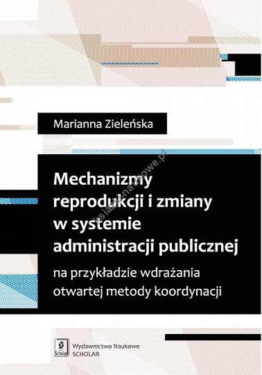 Mechanizmy reprodukcji i zmiany w systemie administracji publicznej