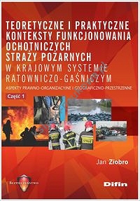 Teoretyczne i praktyczne konteksty funkcjonowania ochotniczych straży pożarnych w krajowym systemie