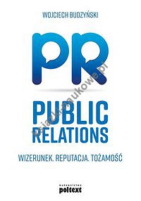 Public Relations Wizerunek Reputacja Tożsamość