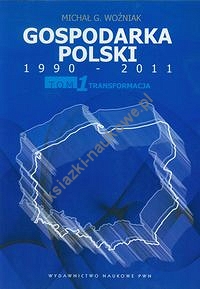 Gospodarka Polski 1990-2011 Tom 1 Transformacja