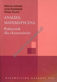Analiza matematyczna Podręcznik dla ekonomistów