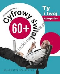 Cyfrowy świat 60+ Ty i twój komputer