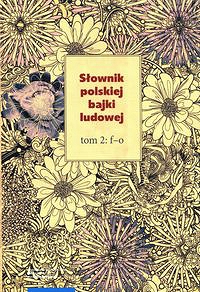 Słownik polskiej bajki ludowej Tom 2