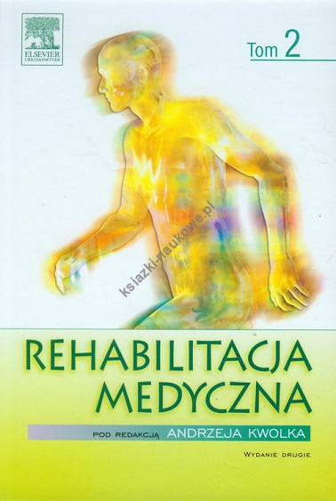Rehabilitacja medyczna Tom 2