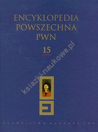 Encyklopedia Powszechna PWN Tom 15