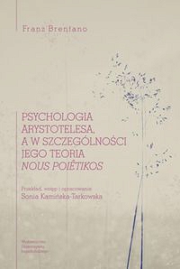 Psychologia Arystotelesa a w szczególności jego teoria nous poiêtikos