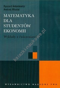 Matematyka dla studentów ekonomii Wykłady z ćwiczeniami