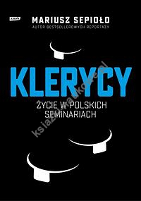 Klerycy O życiu w polskich seminariach