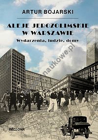 Aleje Jerozolimskie w Warszawie Wydarzenia, ludzie, domy