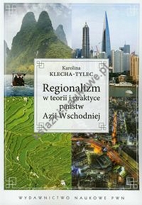 Regionalizm w teorii i praktyce państw Azji Wschodniej