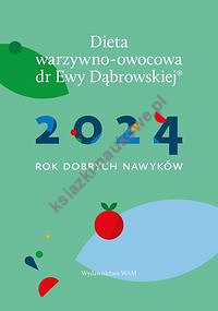 Dieta warzywno-owocowa dr E.Dąbrowskiej Kalendarz 2024