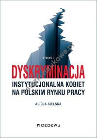 Dyskryminacja instytucjonalna kobiet na polskim rynku pracy